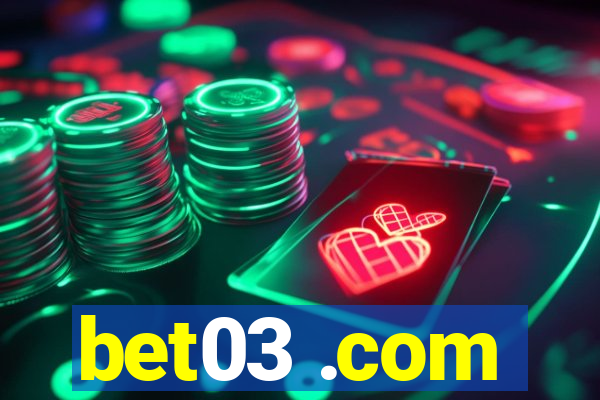 bet03 .com